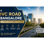Is IVC Road Bangalore Is A Good Investment In 2026